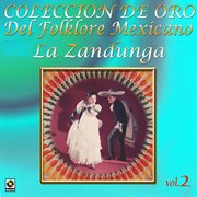 Colección de oro: del folklore mexicano, vol. 2 – la zandunga cover image
