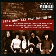 Papa, don't lay that shit on me cover image