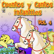 Cuentos y cantos infantiles, vol. 4 cover image