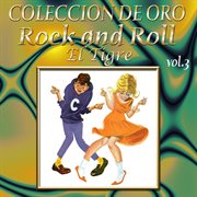 Colección de oro: rock and roll, vol. 3 – el tigre cover image