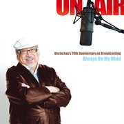 Uncle ray 70th anniversary – always on my mind cover image