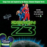 Zenon Z3 : [songs from and inspired by the Disney Channel original movie] cover image