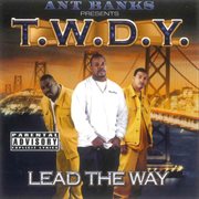 Ant banks presents t.w.d.y - lead the way cover image