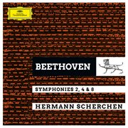 Beethoven: symphonies no. 2 in d major, op. 36; no. 4 in b-flat major, op. 60 & no. 8 in f major, cover image