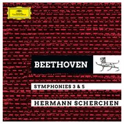 Beethoven: symphonies no. 3 "eroica" & no. 5 cover image