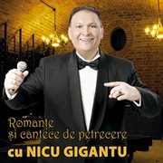 Romanțe și cântece de petrecere cu Nicu Gigantu cover image