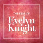 The best of Evelyn Knight cover image