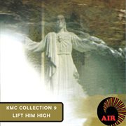 Lift him high [kmc collection 9] cover image