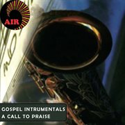 A call to praise [gospel intrumentals]. A call to praise cover image