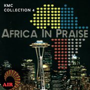 Africa in praise [kmc collection 4] cover image