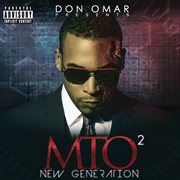 Don omar presents mto2: new generation cover image