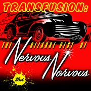 Transfusion: the bizarre best of nervous norvus cover image