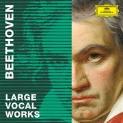 Beethoven 2020 – large vocal works cover image