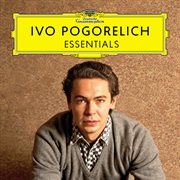 Ivo pogorelich - the essentials cover image