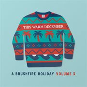 This warm december, a brushfire holiday vol. 3 cover image