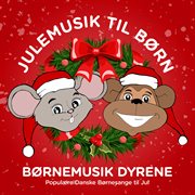 Julemusik til børn - populære danske børnesange til jul cover image