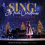 Sing! an irish christmas - live at the grand ole opry house cover image