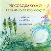 Piccolo, saxo & cie - la symphonie écologique cover image
