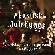 Akustisk julehygge - akustiske covers af julesange med klaver cover image