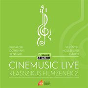 Cinemusic live- klasszikus filmzenék 2 cover image