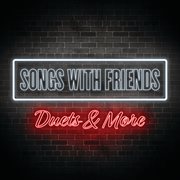 Songs with friends: duets & more cover image