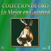 Colección de oro: lo mejor en guitarra, vol. 3 cover image