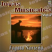 Joyas musicales: fogata norteña, vol. 2 cover image