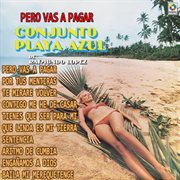 Pero vas a pagar cover image