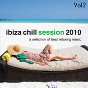 Ibiza chill session 2010, vol. 2 cover image