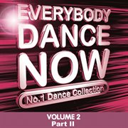 Everybody dance now: no. 1 dance collection, vol. 2 pt. 2 cover image