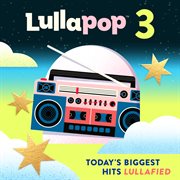 Lullapop lullabies 3 cover image