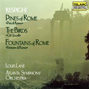 Respighi: pines of rome, the birds & fountains of rome cover image