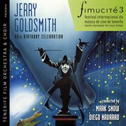 Fimucité 3: jerry goldsmith 80th birthday celebration cover image