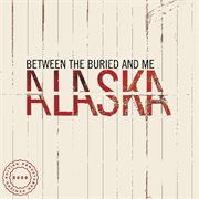 Alaska - 2020 remix / remaster cover image