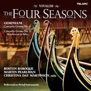 Vivaldi: the four seasons - geminiani: concerti grossi nos. 4 & 12 cover image