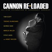 Cannon re-loaded: an all-star celebration of cannonball adderley cover image