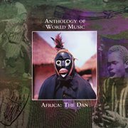 Anthology of world music: africa - the dan cover image