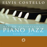 Marian mcpartland's piano jazz radio broadcast with elvis costello cover image