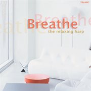 Breathe: the relaxing harp cover image