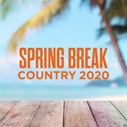 Spring break country 2020 cover image