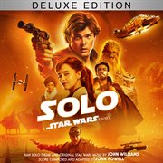 Solo: a star wars story [original motion picture soundtrack/deluxe edition] cover image
