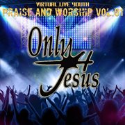 Virtual live youth praise and worship [vol. 1] cover image