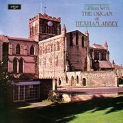 Gillian weir - a celebration, vol. 9 - the organ at hexham abbey cover image