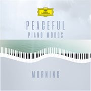 Peaceful piano moods "morning" [volume 1] cover image