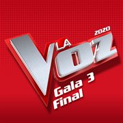 La voz 2020 – gala 3 final cover image