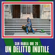 San babila ore 20: un delitto inutile [original motion picture soundtrack] cover image