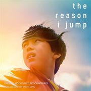 The reason i jump [original motion picture soundtrack] cover image