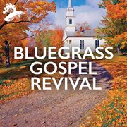 Bluegrass gospel revival cover image