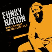 Funky nation: the detroit instrumentals cover image