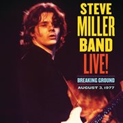 Live! : breaking ground August 3, 1977 cover image